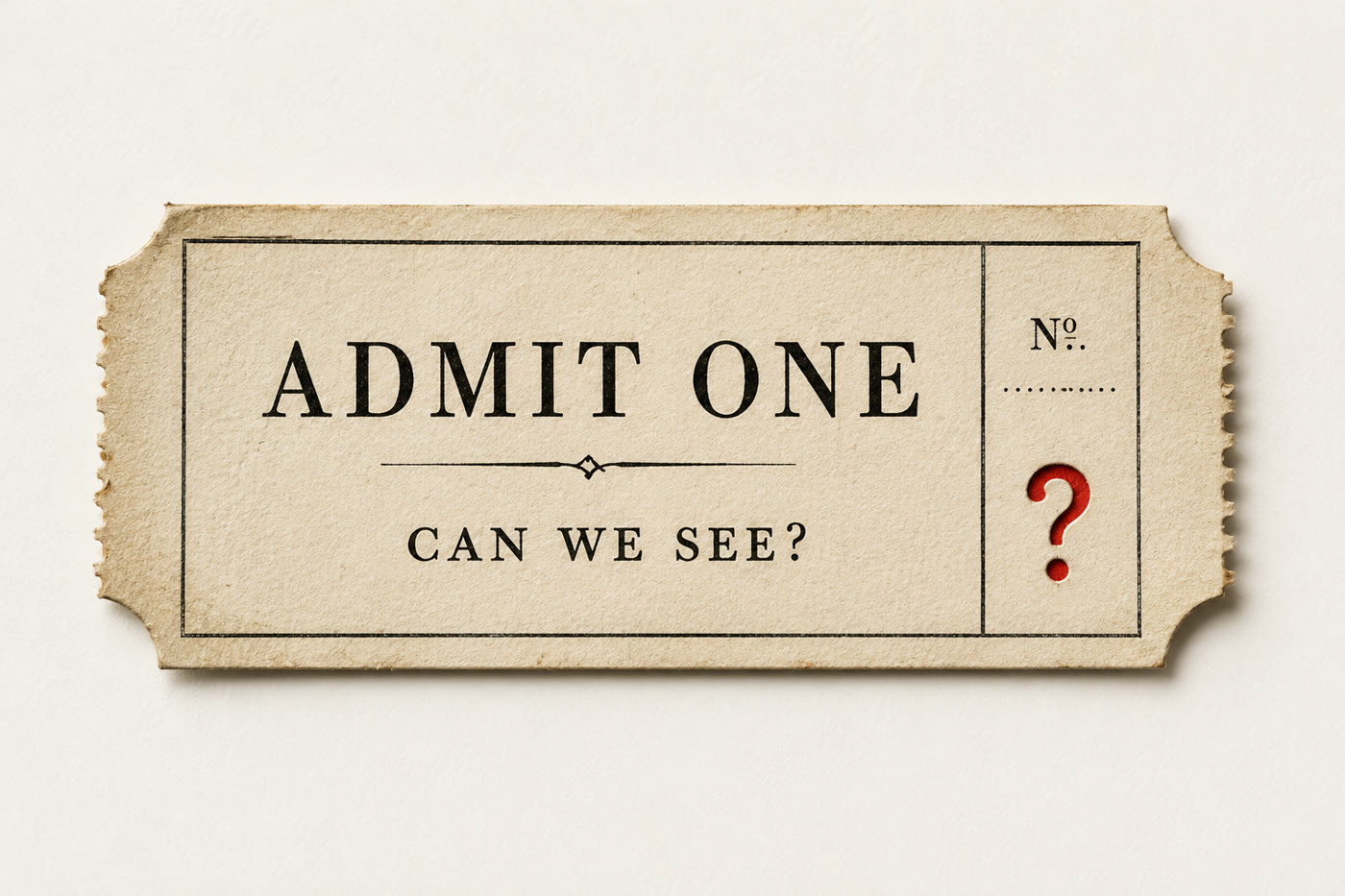 A vintage admit-one ticket stub reading can we see