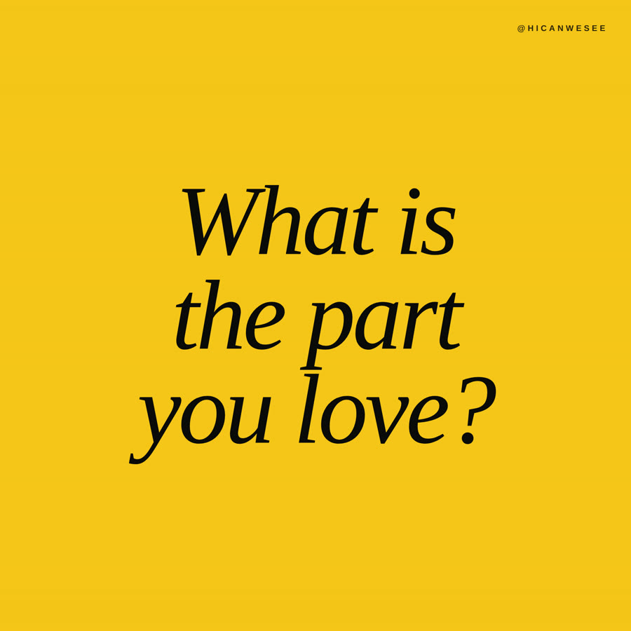 What is the part you love?